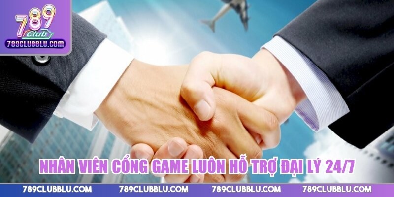 Nhân viên cổng game luôn hỗ trợ đại lý 24/7