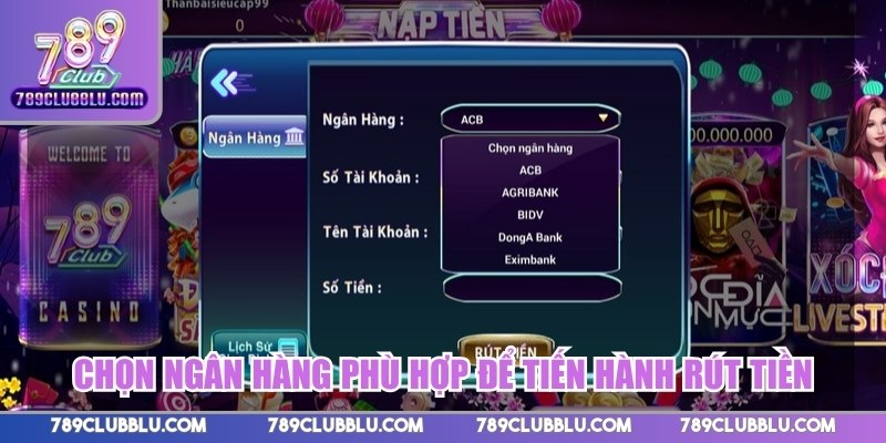 Chọn ngân hàng phù hợp để tiến hành rút tiền
