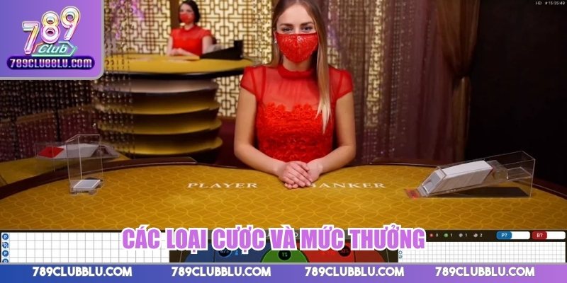 Các loại cược và mức thưởng