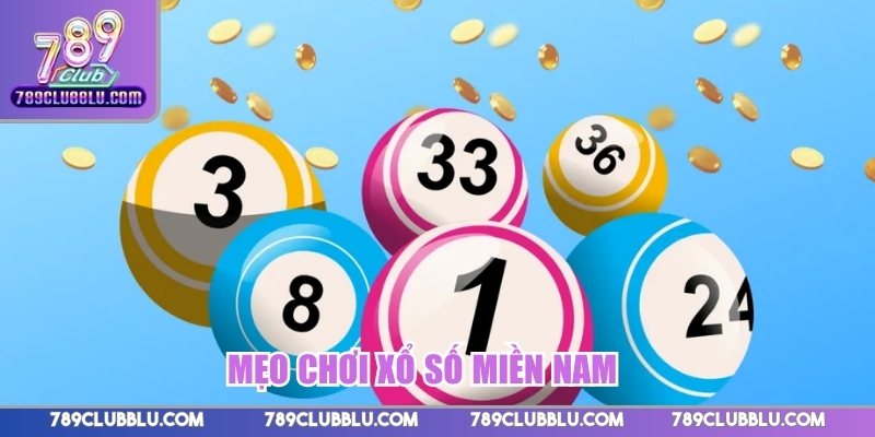 Mẹo chơi Xổ số miền Nam