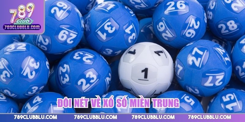 Đôi nét về xổ số miền Trung